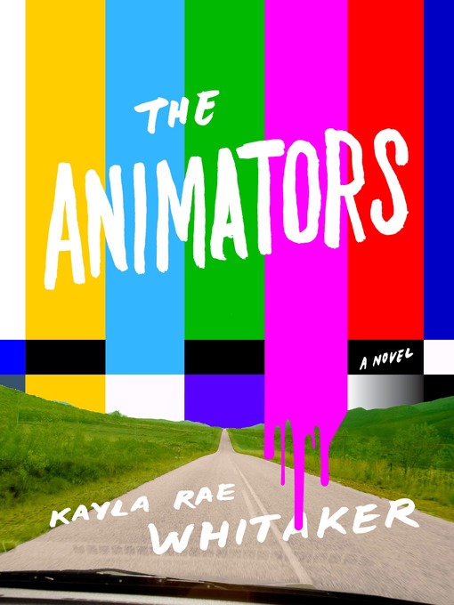 Title details for The Animators by Kayla Rae Whitaker - Wait list